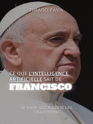 cover image of Ce Que L'intelligence Artificielle Sait De Francisco